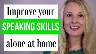 How to Practice ENGLISH SPEAKING ALONE AT HOME?