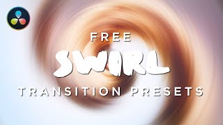 Free Swirl Transition Presets - DaVinci Resolve 16