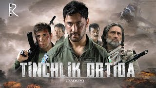 Tinchlik ortida (o'zbek film) | Тинчлик ортида (узбекфильм) 2019