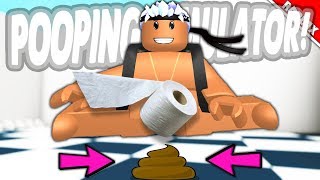 POOPING SIMULATOR IN ROBLOX! *POOP SIMULATOR* (NASTY)