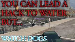 You Can Lead A Hack To Water But... | Watch Dogs Live Stream Highlights 19th March 2015 #1