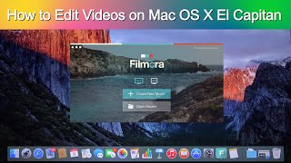 How to Edit Videos on Mac OS X El Capitan with Filmora Video Editor