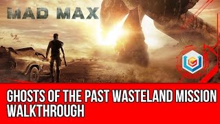 Mad Max Ghosts Of The Past Wasteland Mission Walkthrough Let's Play Gameplay