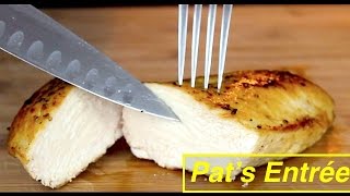 How to Make a Perfectly Juicy Chicken Breast - Every Time