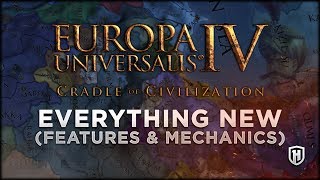 [ EVERYTHING NEW ] In Europa Universalis 4: The Cradle of Civilization DLC