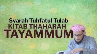 13. Syarah Tuhfatu Tulab - Kitab Thaharah - Bab Tayammum - Syaikh DR Labib Najib Abdullah