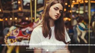 Elnur &  Trap Mingo -  Akutala Menya