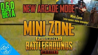 NEW ARCADE MODE - 'MINI ZONE' 0.6.0 BETA || PUBG MOBILE | LIGHTSPEED