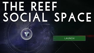 Destiny - New Reef Social space!
