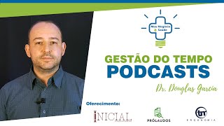 Gestão do Tempo: PODCASTS