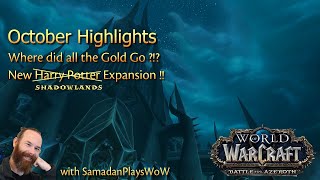 October Highlights | Worst Month Yet! | Thoughts on Shadowlands | Classic Updates | WoW Goldmaking