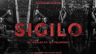 MC Wesley  | Sigilo ? part. MC Felipinho  ($QUADREC) Kelwin Lopes