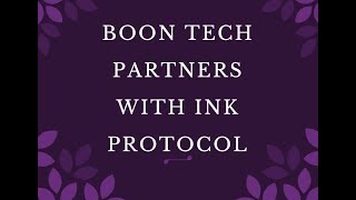 Boon Tech - Ink Protocol Partnership