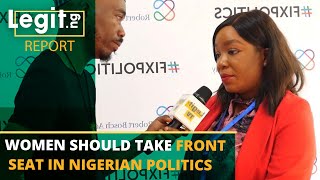 It's time for women to take the front seat in Nigerian politics | Legit TV