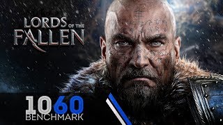 Lords of the Fallen: GTX 1060 (OC) | I5 6400 | Benchmark (1080p60FPS)
