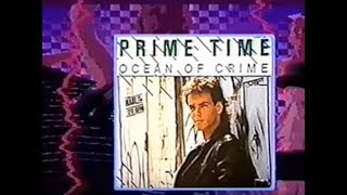 Prime Time - Ocean of Crime (Promotional Video '85)