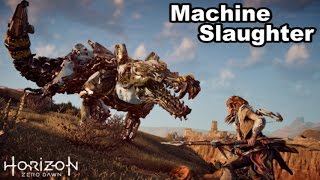 Horizon Zero Dawn - Machine Hunting Slaugher!! Aloy Is A Badass!!!