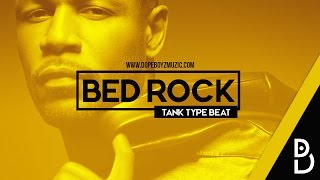 Tank Type Beat "BED ROCK" DopeBoyzMuzic 2017