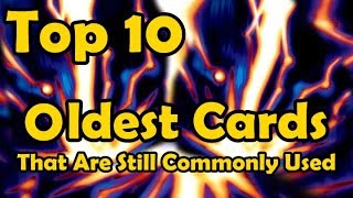 Top 10 Oldest Cards That Are Still Commonly Used in YuGiOh
