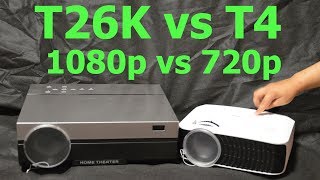 T4 vs T26K (1080p vs 720p) (Проектор Projector)