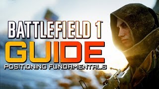 Battlefield 1: Guide - Positioning Fundamentals