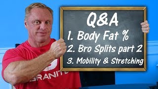Q & A | Bro Splits - Body Fat % & How To Test It - Mobility & Stretching