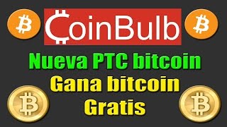 CoinBulb Nueva PTC que Paga Bitcoin Gratis la Mejor ✔