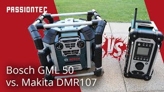 Bosch GML 50 oder Makita DMR107 - Baustellenradio Vergleich