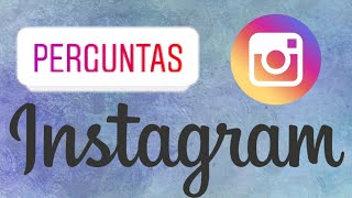 Nova Atualização | Instagram | Perguntas