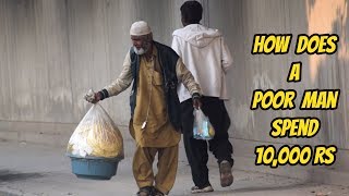 How Does A Poor Man Spend 10,000 Rupees ?? IN PAKISTAN
