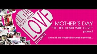 Tutorial for participation of Mother's Day Project 2015 - "FillTheHeartWithLove"