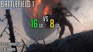 Battlefield 1 - 16GB vs 8GB RAM Benchmark | GTX 1060 | i5 6500