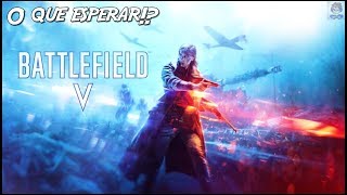 O que esperar: Battlefield V e POLÊMICA.