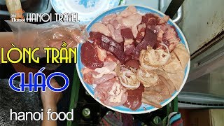 Lòng Chần Cháo món ăn dân dã cực chất giữa lòng Hà Nội Hanoi Travel Food