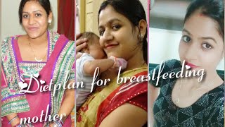 A complete diet plan for new mom's - while breastfeeding
