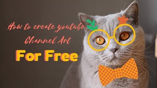 A free youtube channel art maker