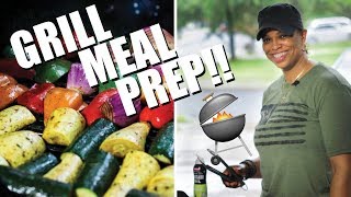 Grill Meal Prep - Meal Prep For the Summer
