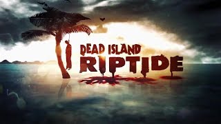 Dead Island: Riptide ( Стрим ) - Руины / Полное прохождение #3