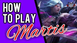 Martis Guide || Mobile Legends✔