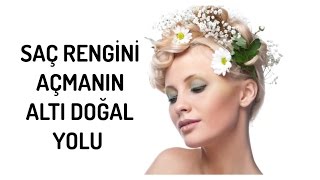 Saç Rengini Açmanın Altı Doğal Yolu
