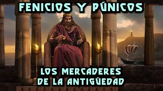 FENICIOS Y PÚNICOS: Los Mercaderes de la Antigüedad (Documental Historia)