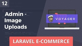 Laravel E-Commerce - Admin - Image Uploads - Part 12