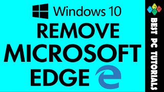 Windows 10- Remove/Uninstall Microsoft Edge Browser
