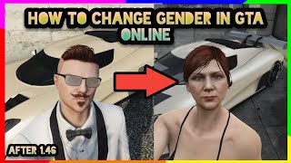 GTA ONLINE // HOW TO CHANGE YOUR CHARACTER'S GENDER // AFTER 1.46