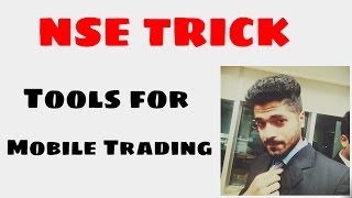 Tools for Mobile Trading by Smart Trader of NSE Intraday tricks and strategies