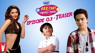 Se× Chat with Pappu & Papa | Episode 03 | Teaser | Se× Education