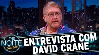 Entrevista com David Crane | The Noite (10/11/17)