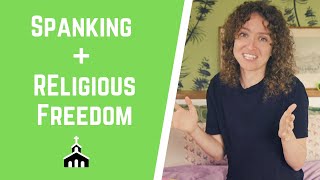 Spanking + "Religious Freedom"