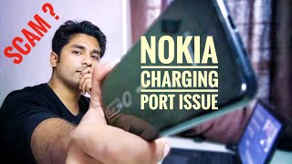 NOKIA 6.1 Plus : Charging port problem (Nokia Service Centre Reality )