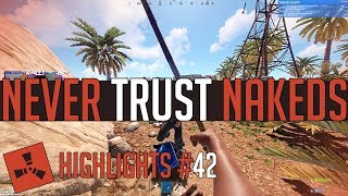 NEVER Trust Nakeds! (Rust Highlights #42)